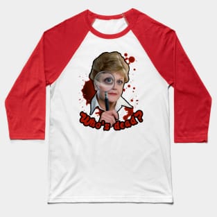 Jessica Fletcher - Who's dead? Baseball T-Shirt